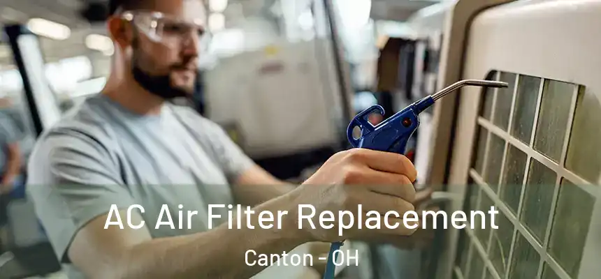  AC Air Filter Replacement Canton - OH
