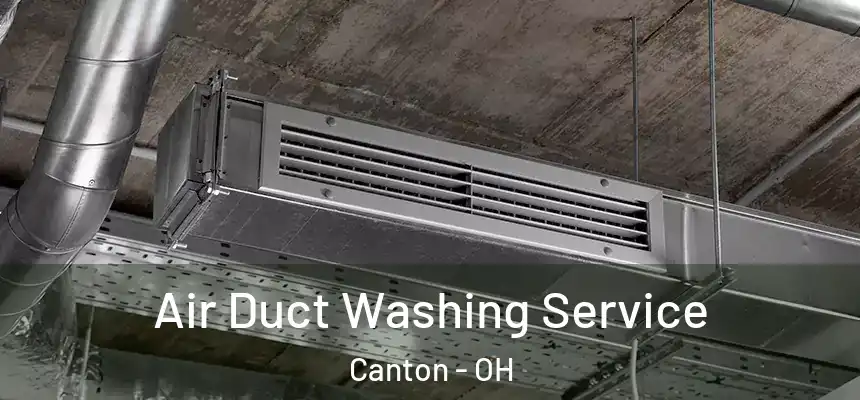  Air Duct Washing Service Canton - OH