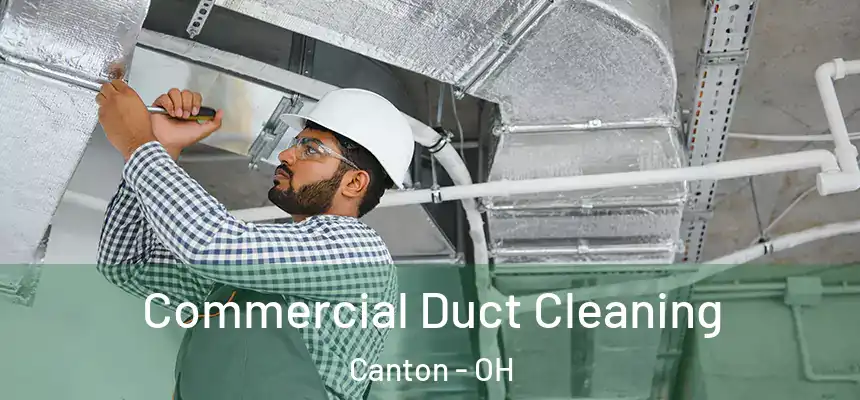  Commercial Duct Cleaning Canton - OH