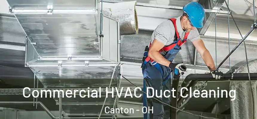  Commercial HVAC Duct Cleaning Canton - OH