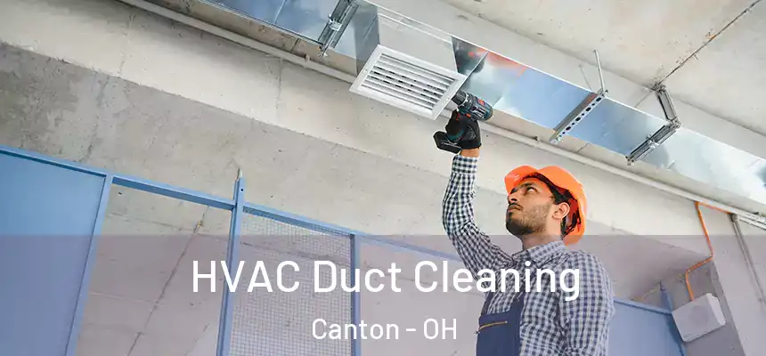  HVAC Duct Cleaning Canton - OH