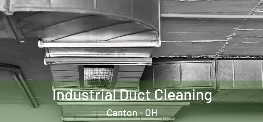  Industrial Duct Cleaning Canton - OH