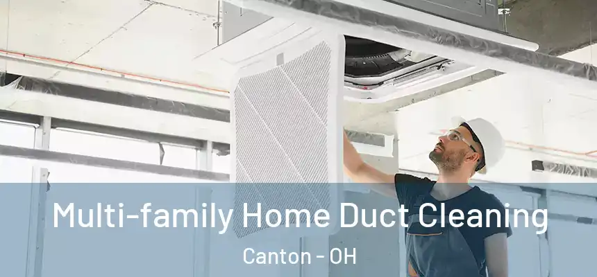  Multi-family Home Duct Cleaning Canton - OH