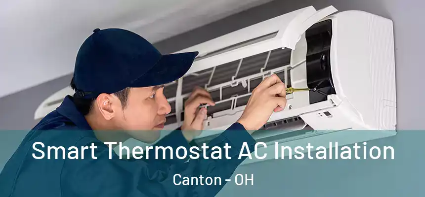  Smart Thermostat AC Installation Canton - OH